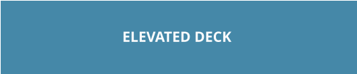 ELEVATED DECK